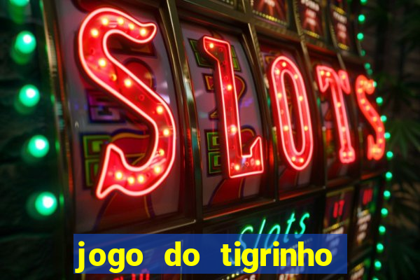 jogo do tigrinho deposito 1 real